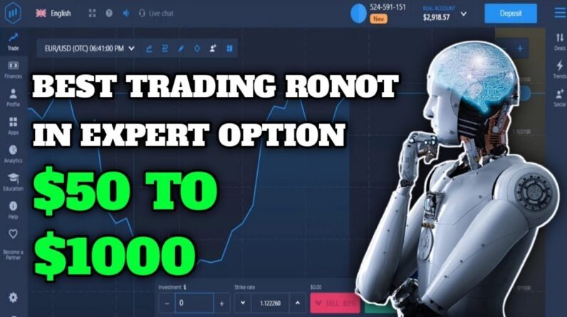 Best Trading Robot in Expert Option - $50 to $1000 - 100% Success